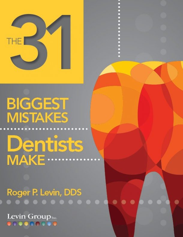 The 31 Biggest Mistakes Dentists Make Levin Group Inc.